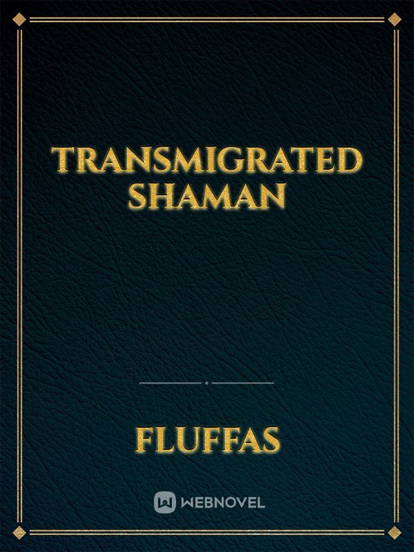 Transmigrated Shaman