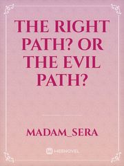 The Right Path? Or the Evil Path? Book