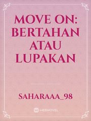Move on: Bertahan atau lupakan Book