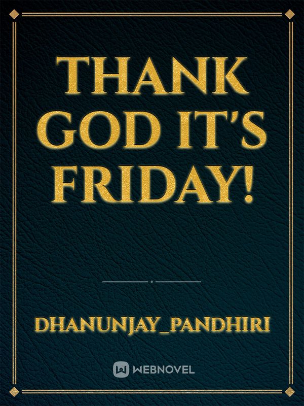Thank God it's Friday! Book