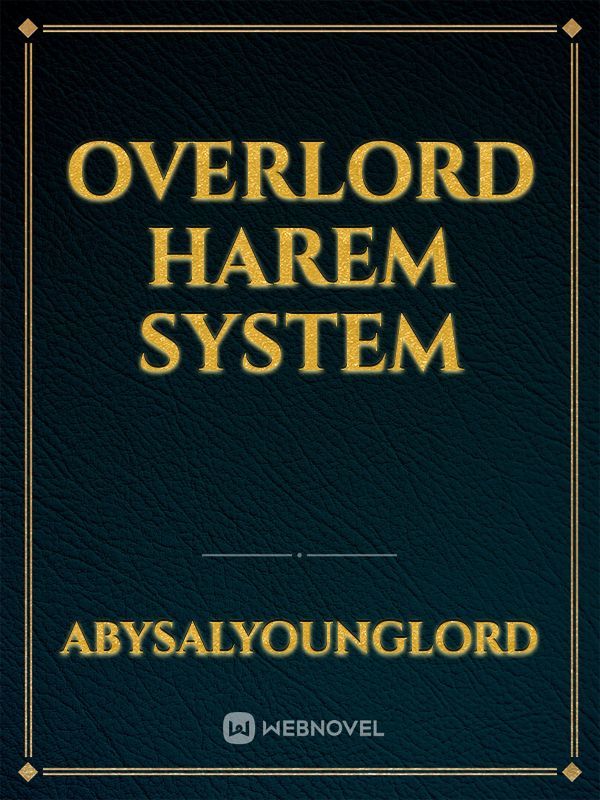 Overlord Harem System