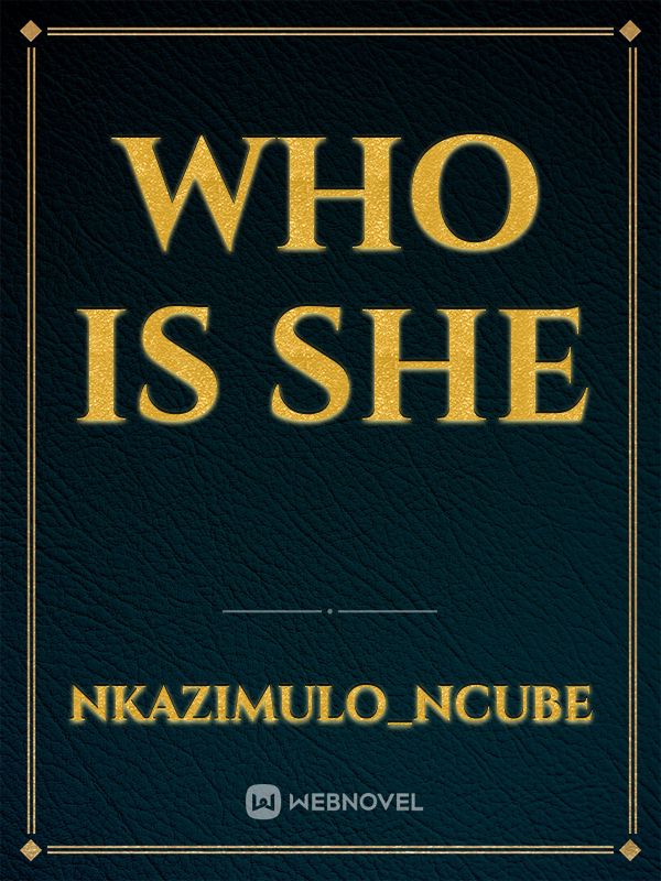 WHO IS SHE Book