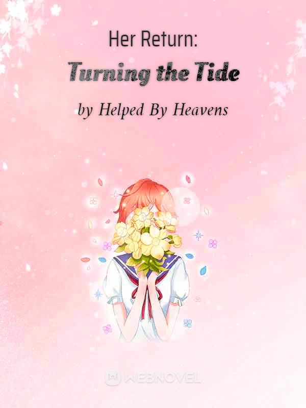 Her Return: Turning the Tide