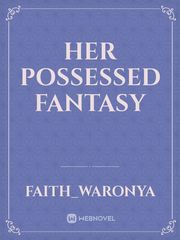 Her Possessed Fantasy Book