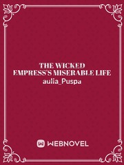The Wicked Empress's Miserable life Book