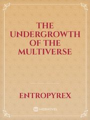 The Undergrowth of the Multiverse Book