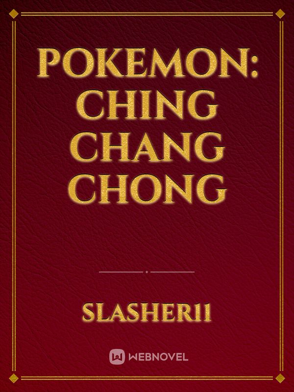 Pokemon: Ching Chang Chong
