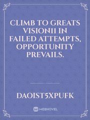 climb to greats vision11

In failed attempts, opportunity prevails. Book