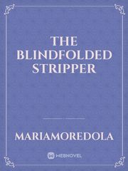 The blindfolded stripper Book