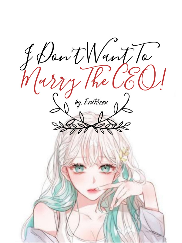 I Don't Want to Marry the CEO! Book