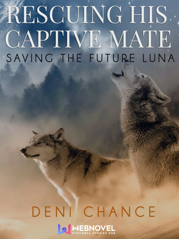 Rescuing His Captive Mate: Saving The Future Luna Book