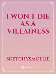 I Won't Die as a Villainess Book