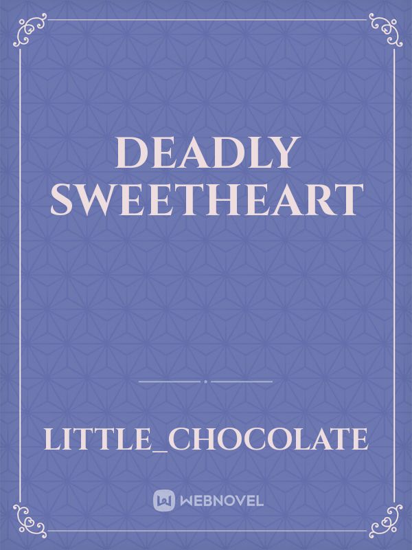 DEADLY SWEETHEART Book