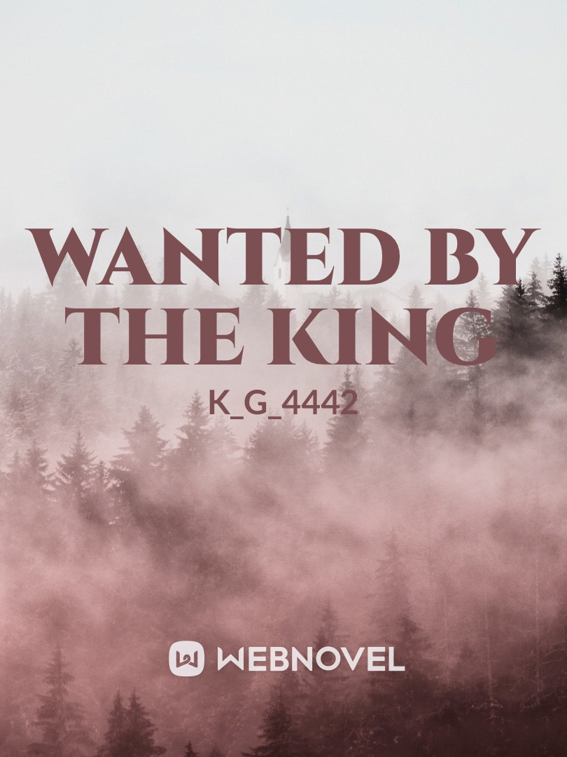 Wanted by the King