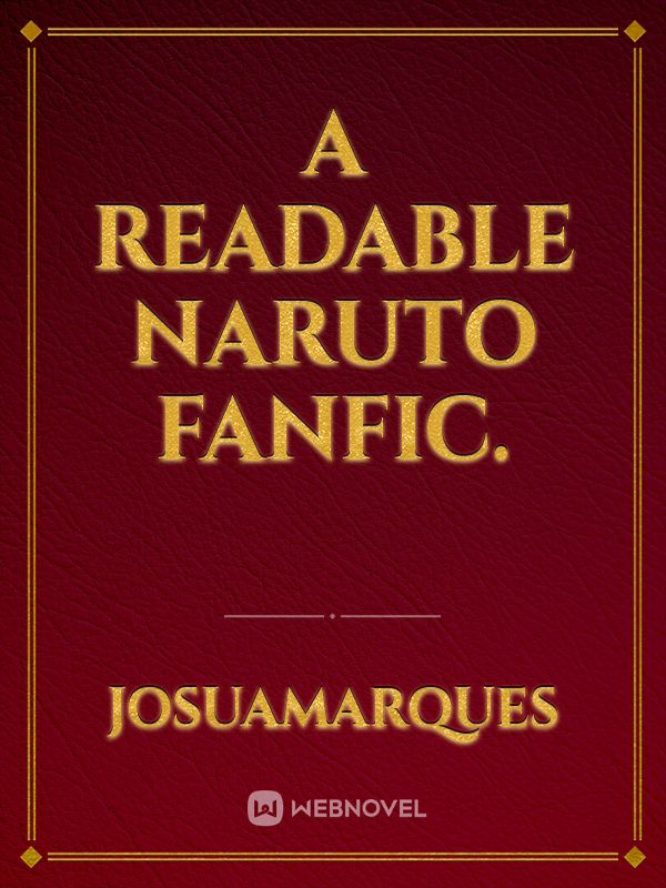 A readable Naruto fanfic. (Naruto, The Gamer, OC)