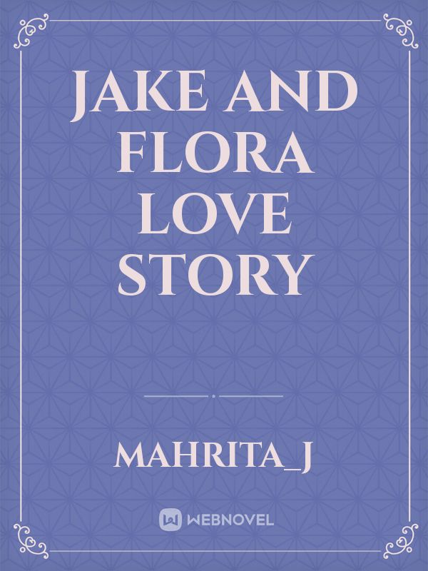 Jake and Flora Love Story Book