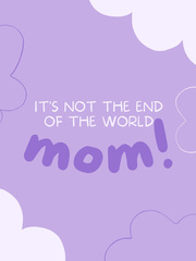 It's not the end of the world mom! Book