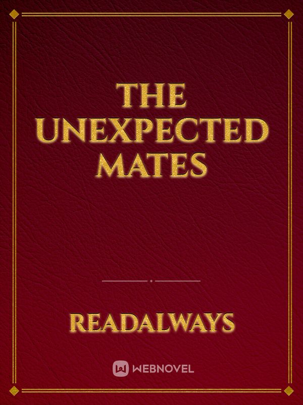 The Unexpected Mates