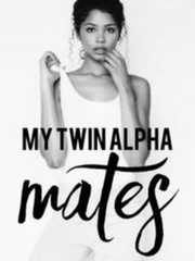 |My Twin Alpha Mates| Book
