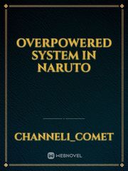 Overpowered system in naruto Book