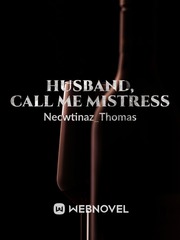 Husband, Call me Mistress Book