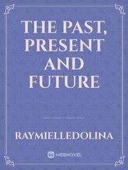 The Past, Present and Future Book