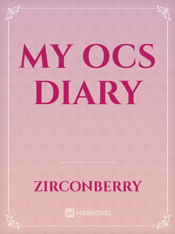 My OCs diary
