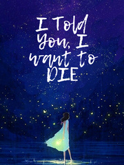 I told you I want to die Book