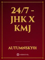 24/7 -JHK X KMJ Book