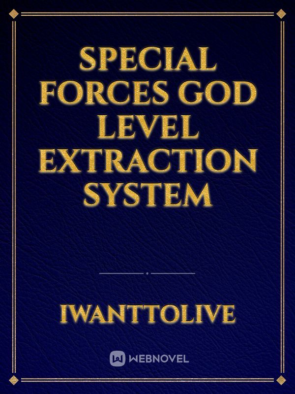 SPECIAL FORCES GOD LEVEL EXTRACTION SYSTEM