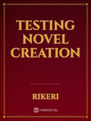 Testing Novel Creation Book
