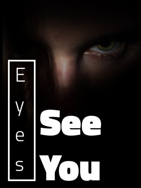 Eyes See You