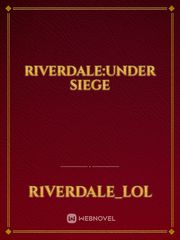 Riverdale:Under Siege Book