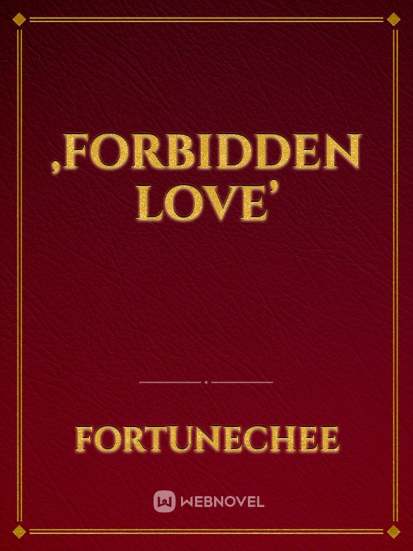 ,Forbidden Love’