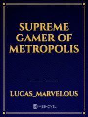 Supreme Gamer of Metropolis Book