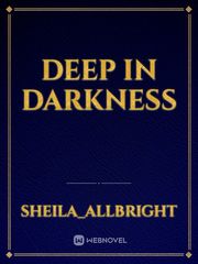 Deep In Darkness Book