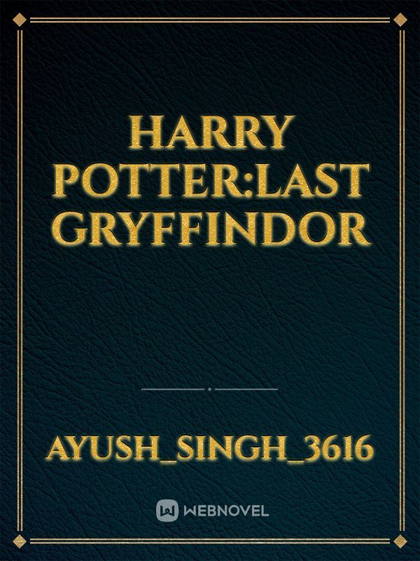 Harry potter:Last Gryffindor Book
