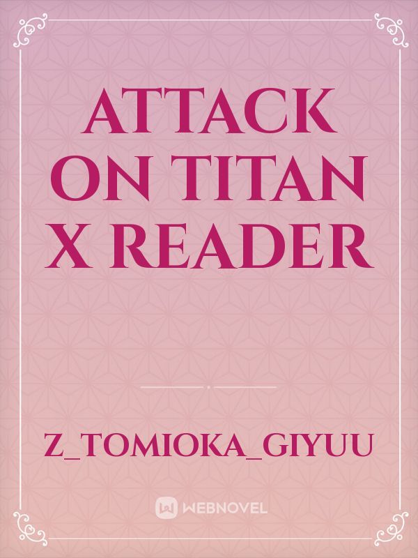 attack on Titan X Reader