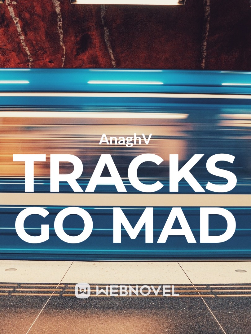 Tracks Go Mad