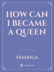 How Can I Became A Queen Book