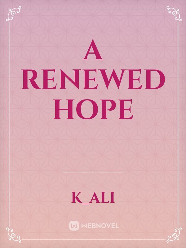 A Renewed Hope