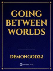 Going between worlds Book