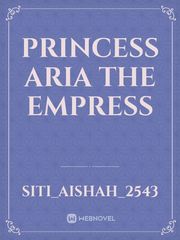 Princess Aria the Empress Book