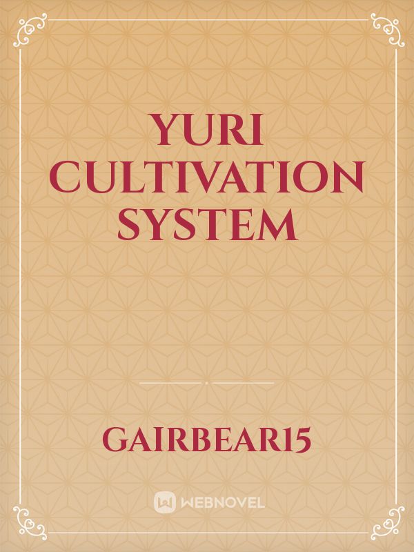 Yuri Cultivation System