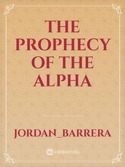 The Prophecy of the Alpha Book