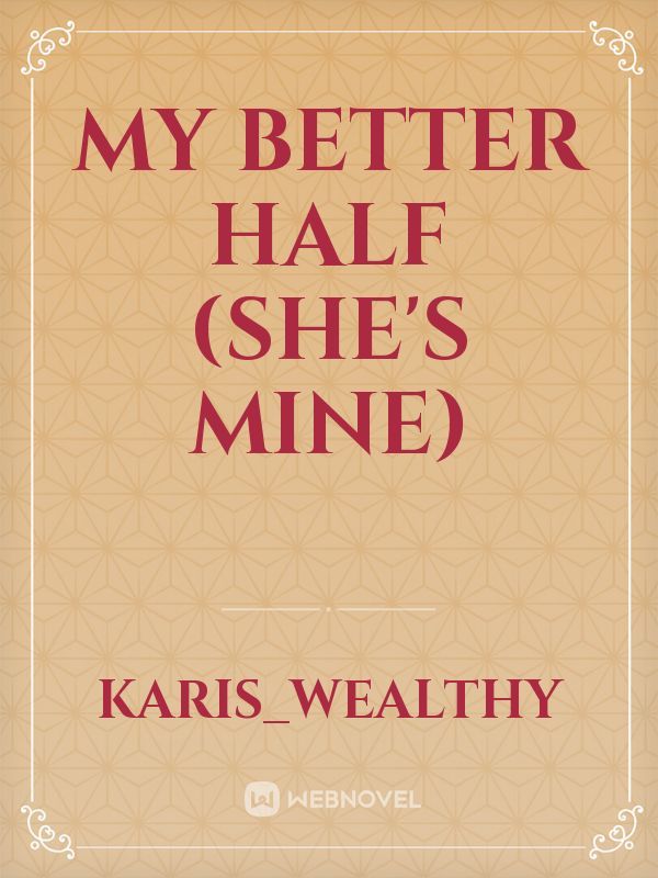 My Better Half (she's mine) Book