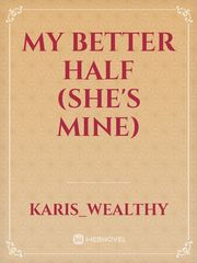 My Better Half (she's mine) Book