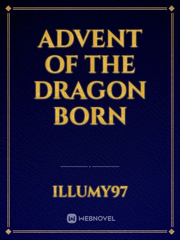 Advent of the Dragon born
