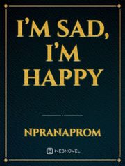 I’m sad, I’m happy Book