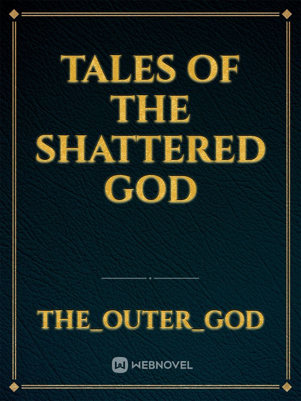Tales of The Shattered God